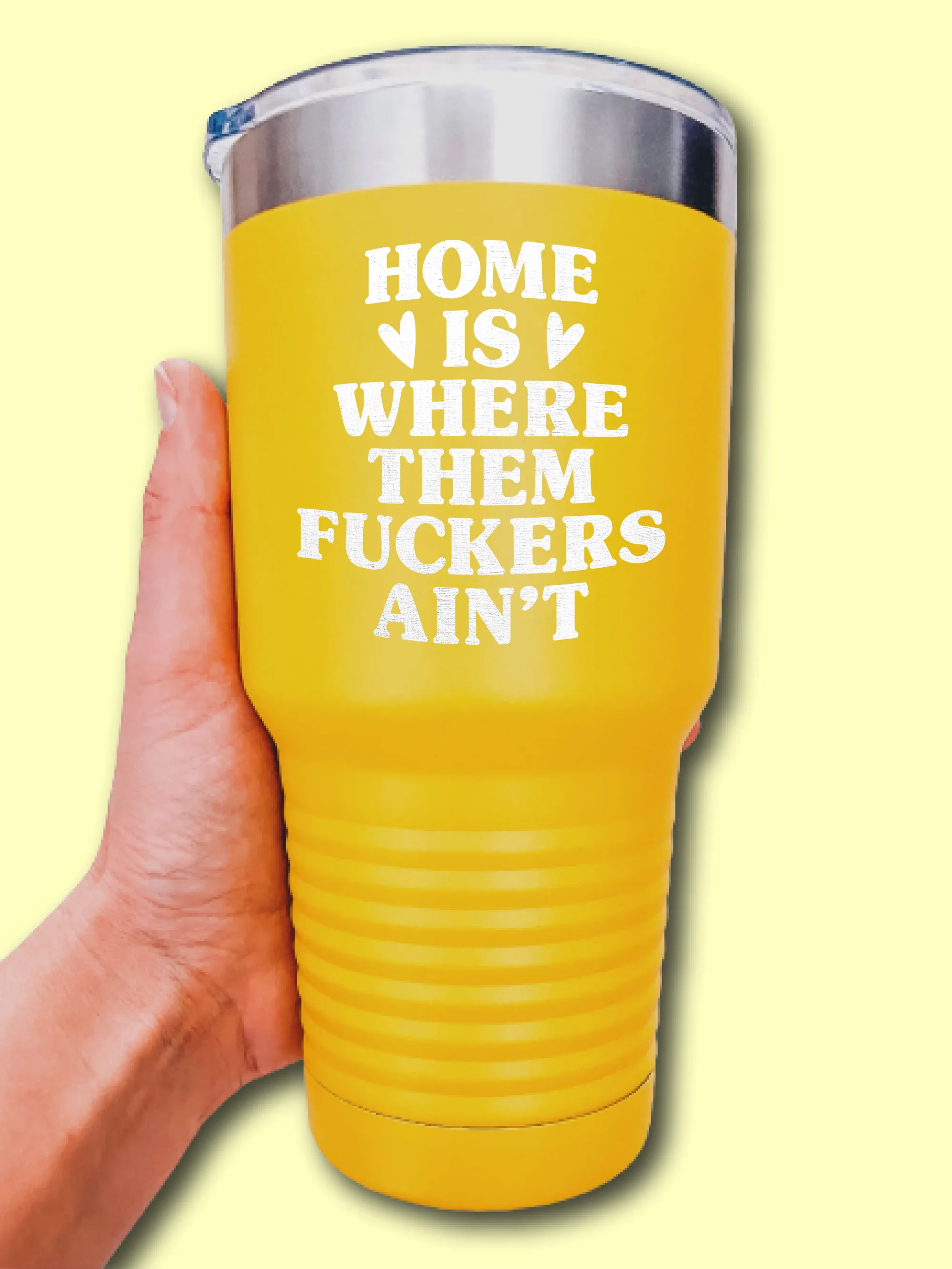 Home Is Where Them F--kers Ain't - LASER ETCHED TUMBLER